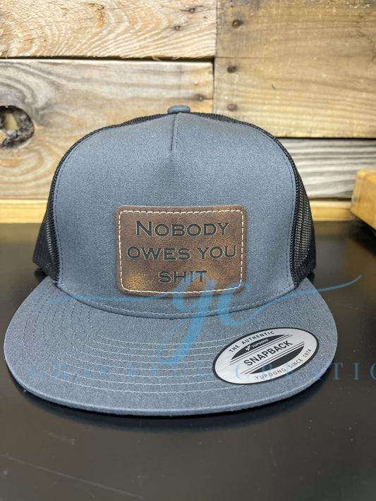 Nobody Owes You Hat