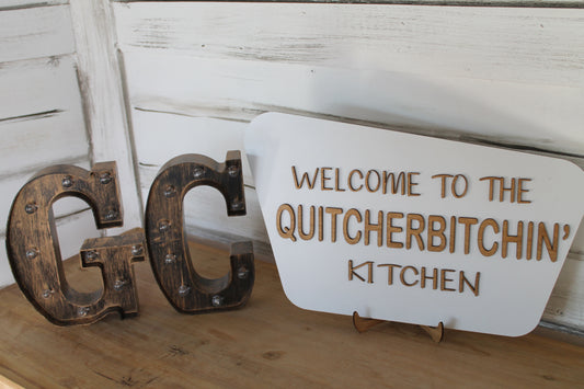 Quitcherbitchin’ Sign